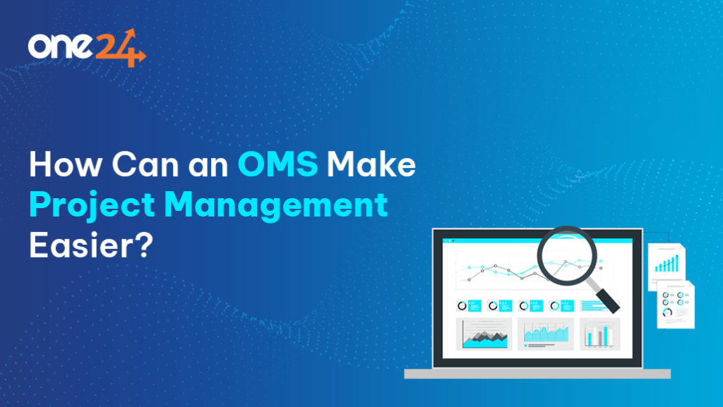 Project management in OMS