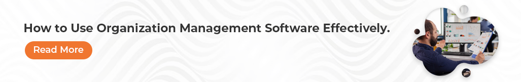 How to Use Org Management Software Effectively